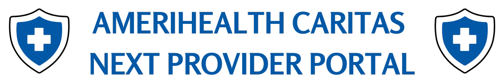 Amerihealth Caritas Next Provider Portal